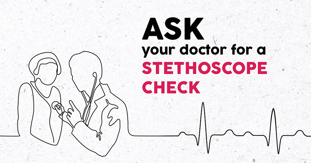 Ask your Doctor for a stethoscope check