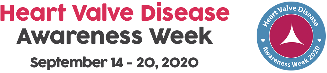 Heart Valve Disease Awareness Week - September 14 - 20, 2020