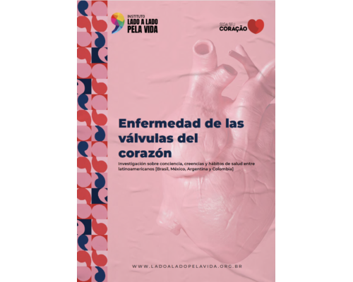 Instituto Lado a Lado Pela Vida’s Heart Valve Disease Survey – Spanish
